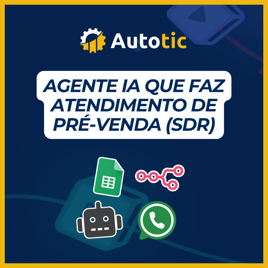 Agente IA que faz atendimento de pré-venda (SDR)